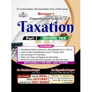 Yogendra Bangar's Comprehensive Guide to Taxation Part I: Income Tax for CA Inter & CMA Inter May 2023 Exams (New & Old Syllabus) by Aadhya Prakashan 